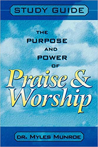 The Purpose and Power of Praise and Worship (Study Guide) P